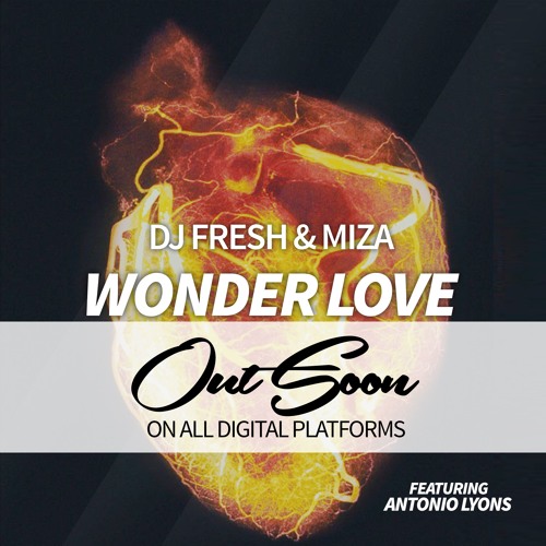 DJ Fresh & Miza feat Antonio Lyons -Wonder Love (Radio Edit)