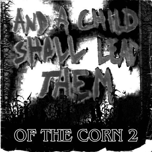 OF THE CORN 2 [EXCLUSIVE SOLD]
