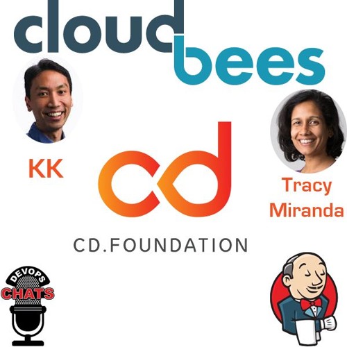 CD Foundation with Cloudbees KK and Tracy Miranda