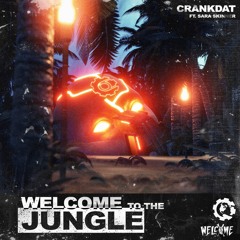 CRANKDAT - WELCOME TO THE JUNGLE (FEAT. SARA SKINNER)