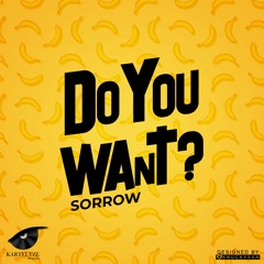SORROW - DO YOU WANT FT YOUTH
