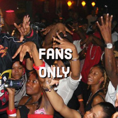 Fans Only (Freestyle)