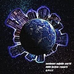 Sunbeam - Outside World - G.M.C.C 2019 Rework
