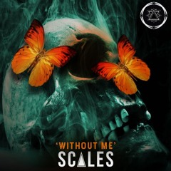 Without Me (Scales Remix)