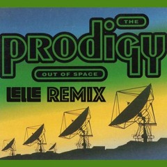 The Prodigy - Out Of Space (LeLLe Remix) [radio]  BUY=FREE Download