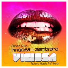 Steven Kass, H.inojosa & Z.ambrano - V.i.c.i.o.s.a (Fabiano Morais Pvt Mash)FREE DOWNLOAD