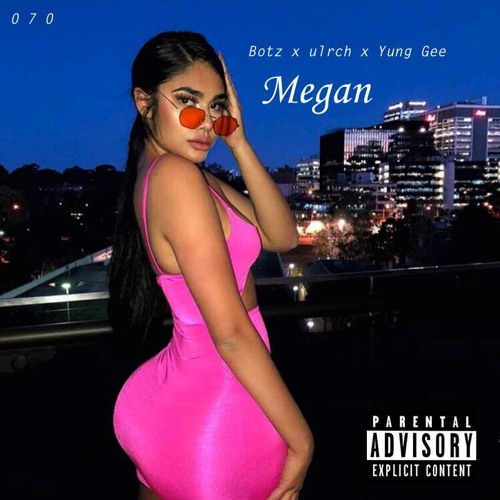 Botz x ulrch x Yung Gee - Megan [prod. $wumma]
