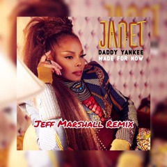 Janet Jackson X Daddy Yankee - Made For Now - DJ Marshall Remix