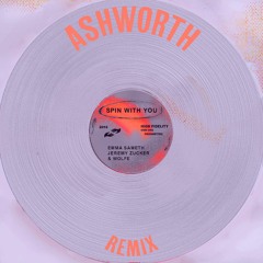 Emma Sameth, Jeremy Zucker & WOLFE - Spin With You (Ashworth Remix)