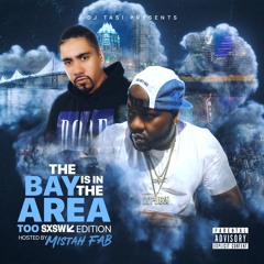 The Bay Is In The Area Too (SXSW Edition Hosted By Mistah FAB)