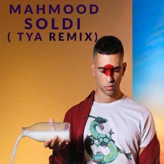 Mahmood - Soldi (TYA REMIX)