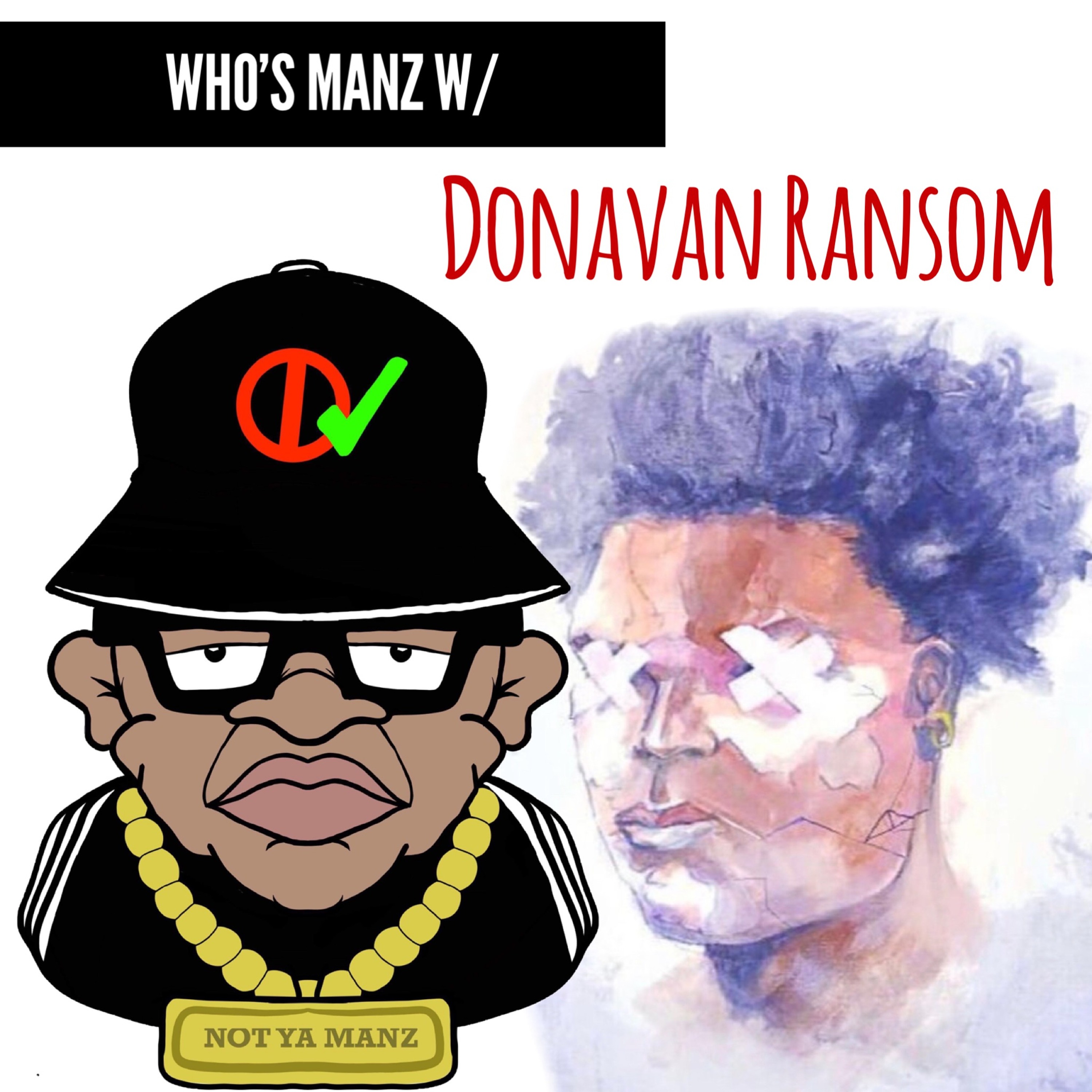 Not Ya Manz Podcast