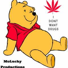 MoLucky Productions - I Don't Want Drugs