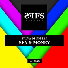 Salva Di Nobles - Sex And Money (Original Mix)