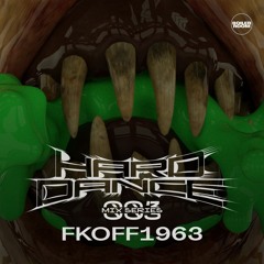 HARD DANCE 003 - FKOFF1963