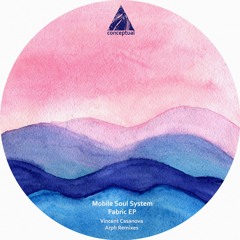 Mobile Soul System - Fabric EP (Incl. Vincent Casanova, Arph Remixes) [Conceptual]