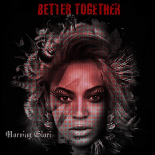 Better Together (Prod. By ThyKingdomMusiq)