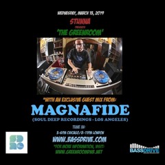 STUNNA Live in The Greenroom with MAGNAFIDE Guest Mix March 13 2019