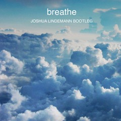 Télépopmusik - Breathe (Joshua Lindemann Bootleg)