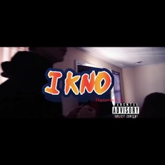 I Kno (Ft. LJ)