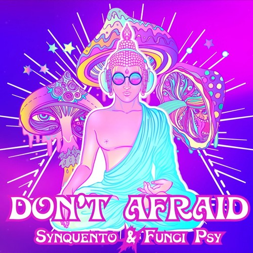 & Fungi Psy - Don't Afraid (Mastering By All In One) 140- 150 - 160 BPM
