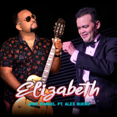 Jose Manuel ft. Alex Bueno - Elizabeth