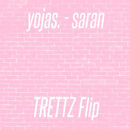 yojas - saran (TRETTZ Flip)