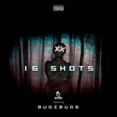 BugZbugs x Marvelus - 16 Shots | Straight Jacket Riddim [2019]