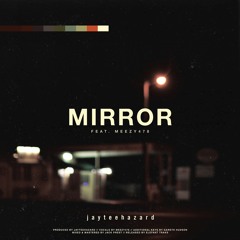 Mirror (feat. Meezy478)