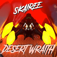 Skairee - Desert Wrath