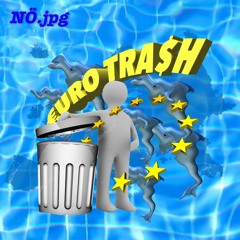 €URO TRA$H Mix By NÖ.jpg
