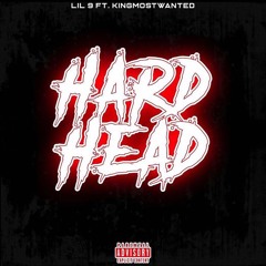 HARD HEAD FT. KINGMOSTWANTED (Prod. SlapFactory)