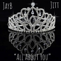 "All About You" ft. Jitt produced by. ShawtyChrisBeats