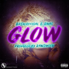 BpTheOfficial X Dmac - Glow (Prod. Rawsmoov)