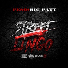 Street Lingo featuring. BIG PATT