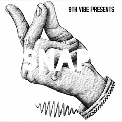 9th Vibe - Snap