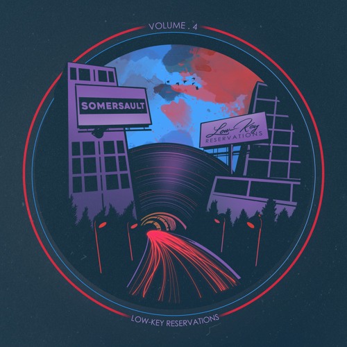 Low-Key Reservations ː Vol 4 - SOMERSAULT | Downtempo