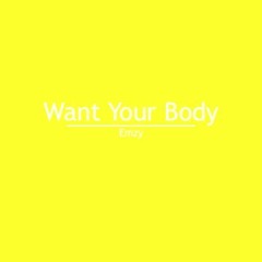 Want Your Body