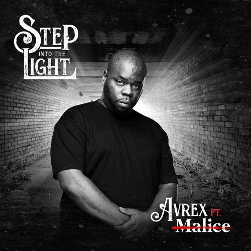 Avrex ft. No Malice - "Step Into The Light"