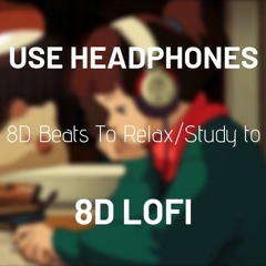 8D Lofi hip hop mix - Beats to Relax/Study to 2 (8D AUDIO) [2019]
