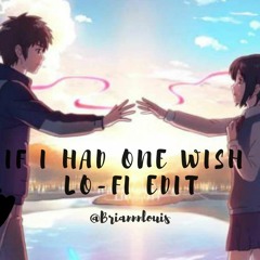 If I Have One Wish @Briannnlouis (Carlo Sangab Lo - Fi Edit)