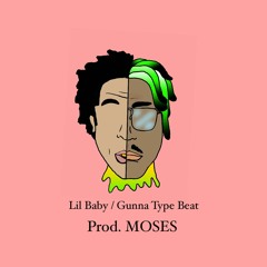 [FREE] - Lil Baby/Gunna Type Beat - MOSES