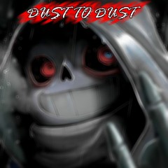 [Dusttale] - Dust To Dust (Taed Up)
