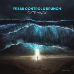 Freak Control  & Krunch - Gate Away