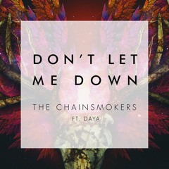 9- The Chainsmokers Ft. Daya - Don't Let Me Down Cover