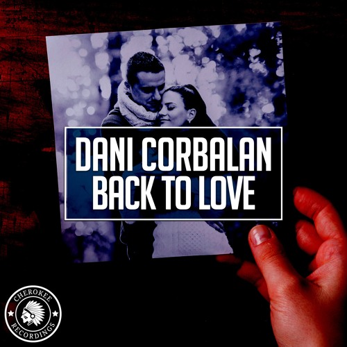 Dani Corbalan - Back To Love (Original Mix)