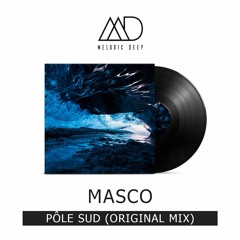 Masco - Pôle Sud (Original Mix) [Free Download]