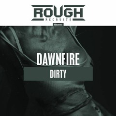 Dawnfire - Dirty