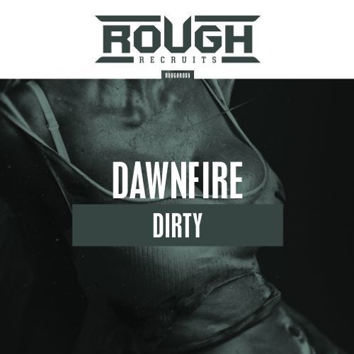 Dawnfire - Dirty