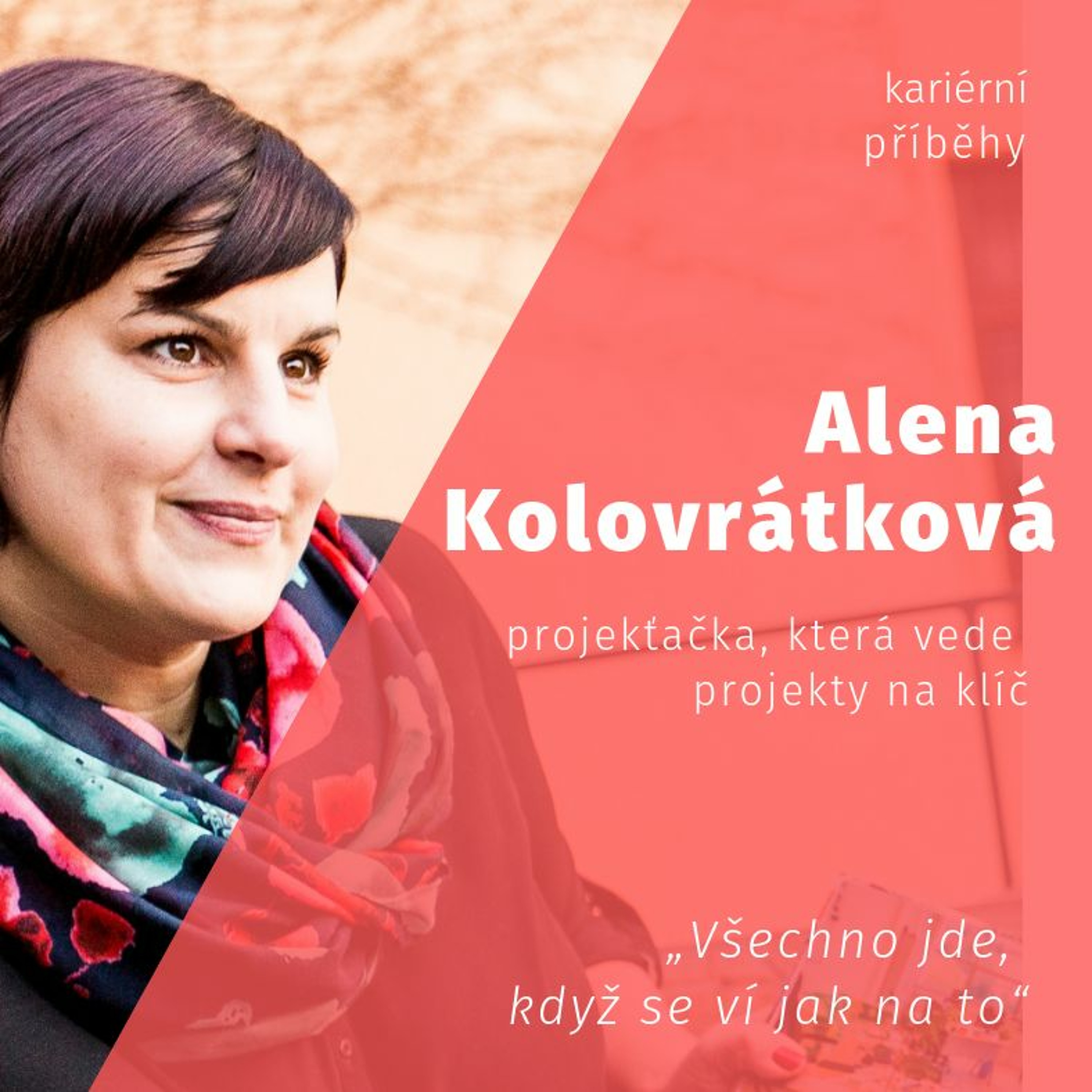 5. Alena Kolovrátková - projekťačka milující zahrady